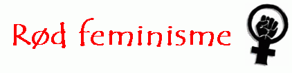 Til teksten "R&oslash;d feminisme" av Jorun Gulbrandsen