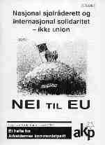 Nasjonal sj&oslash;lr&aring;derett og internasjonal solidaritet - ikke union: Nei til EU