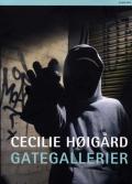 Cecilie Høigård: Gategallerier