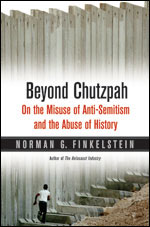 Norman G Finkelstein: Beyond Chutzpah